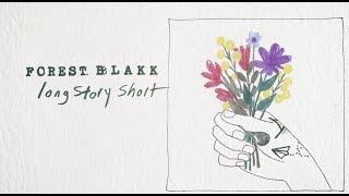 Forest Blakk - Long Story Short (Official Lyric Video)