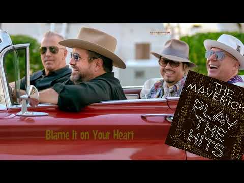The Mavericks - Blame It on Your Heart (2019)