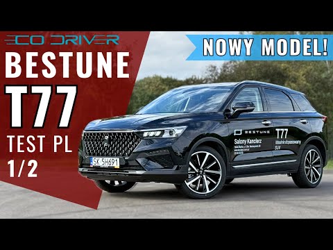 Bestune T77 2025 - TEST PL [1/2] - 1.5 Turbo 160 HP Elegance | New Chinese brand! Sportage killer?
