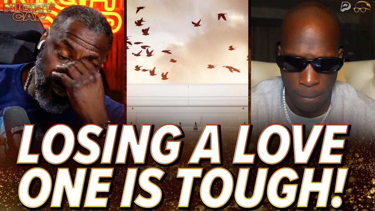 Unc & Ocho HEARTFELT message on dealing with the PAIN of losing someone you LOVE! | Nightcap