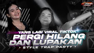 Download lagu DJ PERGI HILANG DAN LUPAKAN STYLE TRAP PARTY CETASS CETUSS mp3
