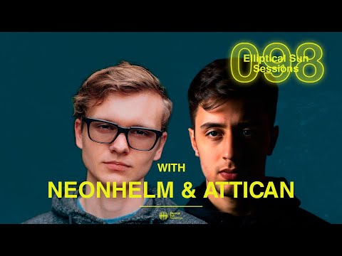 Elliptical Sun Sessions #098 with NEONHELM & Attican