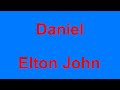 Daniel -  Elton John - with lyrics