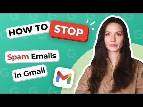 How to Stop Spam Emails in Gmail