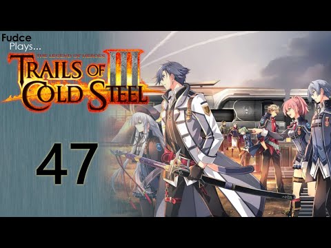 Legend of Heroes: Trails of Cold Steel III - Episode 47: Imperial Orders
