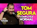 Tom Segura S Iconic Stand Up Comedy Completely Normal Full Episode