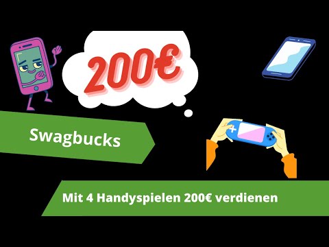 Mit SWAGBUCKS und HANDYSPIELEN 200€ verdienen ohne Reichweite und mit viel Spaß