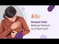 Breast Pain Before Period: Is It Normal? | MFine
