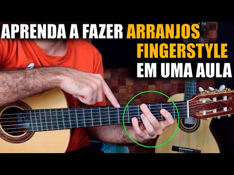 Aprenda a fazer ARRANJOS FINGERSTYLE em UMA aula