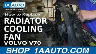 How to Replace Radiator Cooling Fan 01-03 Volvo V70