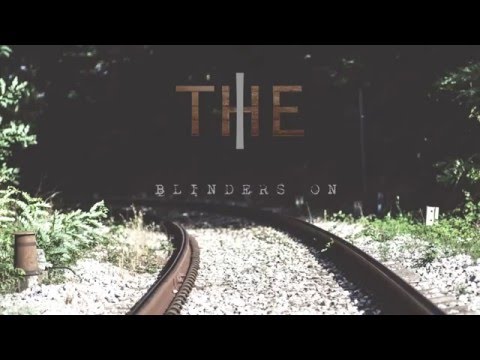 The I - Blinders on