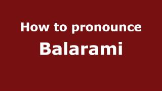 How to pronounce Balarami