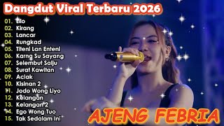Download lagu LILO  KIRANG LANCAR AJENG FEBRIA DANGDUT KOPLO TERBARU FULL ALBUM LAGU JAWA VIRAL 2026! GENDIS KOPLO mp3