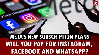 Meta launches paid subscriptions for Instagram, Facebook, WhatsApp: Here's what you'll get