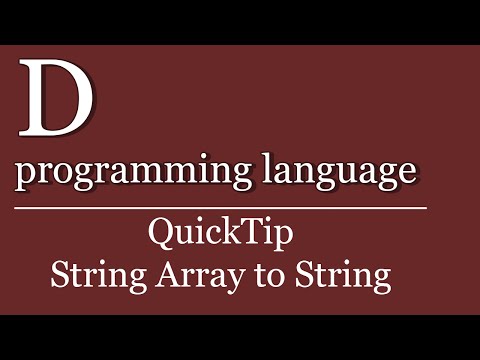 QuickTip #199 - D programming language Tutorial - String Array To String