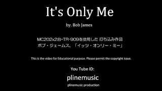 It's Only Me -　「イッツ・オンリー・ミー」 by.Bob James
