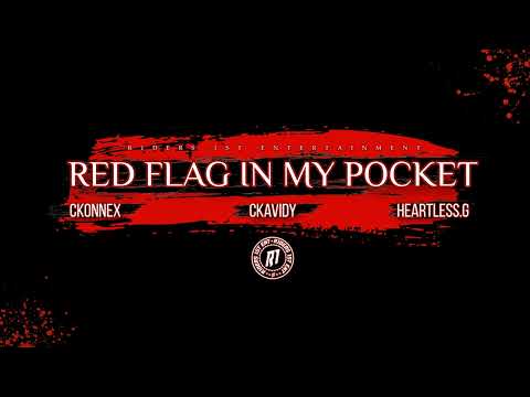 Heartless.G - Red Flag In My Pocket Feat. Ckonexx x Ckavidy