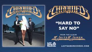 Chromeo - Hard To Say No