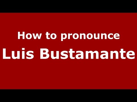 How to pronounce Luis Bustamante (Spanish/Argentina) - PronounceNames.com
