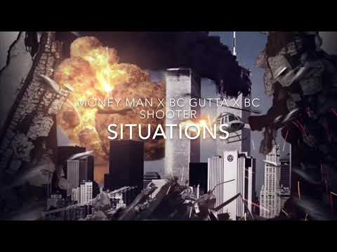 Situation - Money man ft Bc gutta and Bc Shooter