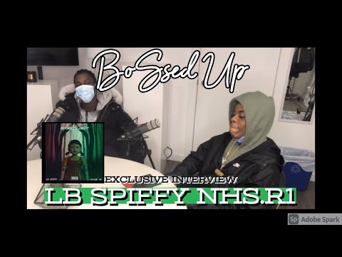 Bossedup InThe6ix: LB SPIFFY + NHS R1 Interview (Podcast)