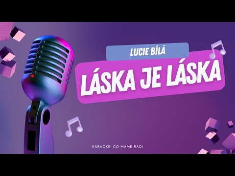 Lucie Bílá – Láska je láska (karaoke)