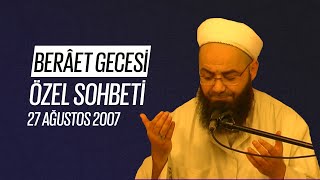 Berâat Gecesi Özel Sohbeti (Fetih Mescidi) 27 Ağustos 2007