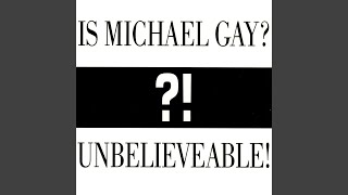 Is Michael Gay? (Techn-out-ing Mix)