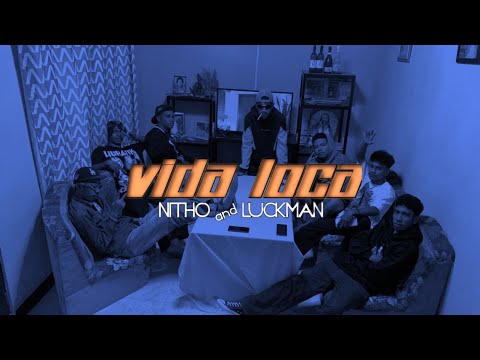 NITHO - VIDA LOCA FT @luckman443 [ music video ]