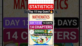 Class 10 Maths Statistics Top 15 Important PYQ's for Boards🔥| Day 13 of 14 Days 14 Chapter Series😎