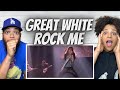 THIS WAS FIRE!| FIRST TIME HEARING Great White - Rock Me REACTION