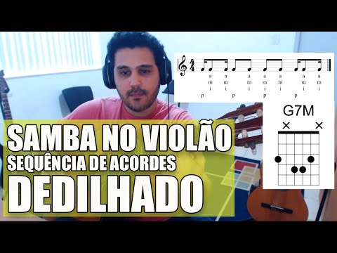 SAMBA NO VIOLÃO - Sequência de Acordes - Dedilhado de Samba