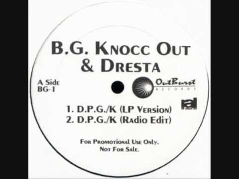 B.G Knocc Out & Dresta - D.P.G.- K