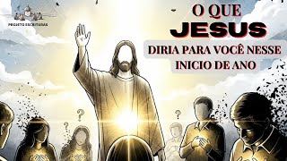 What would Jesus say to you at the start of this year?