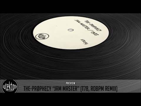 The-Prøphecy - Jam Master (T78, ROBPM Remix) - Official Preview (Autektone Records)