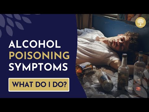 Alcohol Poisoning Symptoms and What to Do About Them