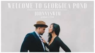 Johnnyswim - Welcome to Georgica Pond (Official Audio Stream)