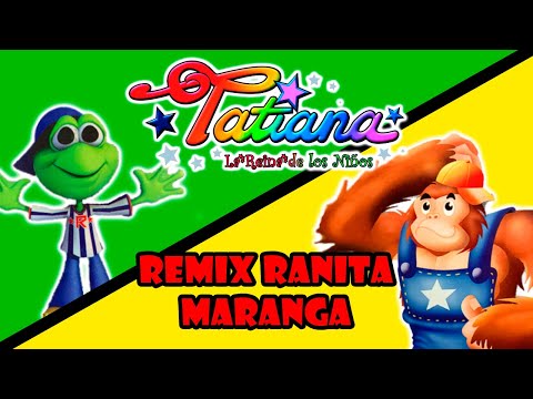 Tatiana - Remix Ranita Maranga (Remasterizado)