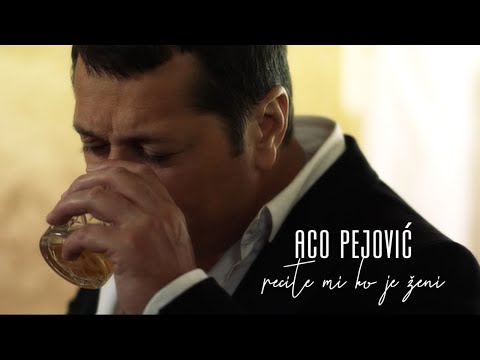Aco Pejovic - Recite mi ko je zeni (Official Video 2021)