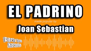 Joan Sebastian - El Padrino (Versión Karaoke)