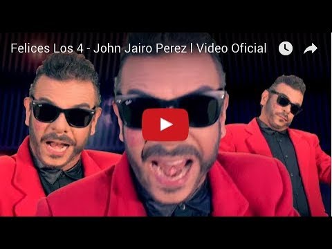 Felices los 4 - Parodia - John Jairo Pérez l Vídeo Oficial