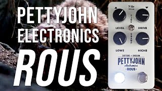 Video thumbnail for Pettyjohn Electronics ROUS Distortion Pedal || Guitar & Bass Demo by Harsh Tones, Inc.