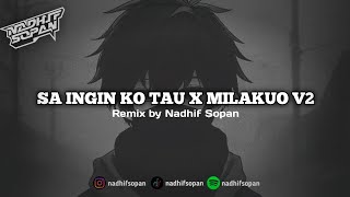 Download lagu ( SIUL SAD ) - SA INGIN KO TAU X MILAKUO V2 BY NADHIF SOPAN mp3