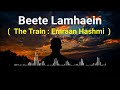 Beete Lamhe The Train K K Kshitij Tarey Emraan Hashmi Sayali Bhagat Zeemusiccompany