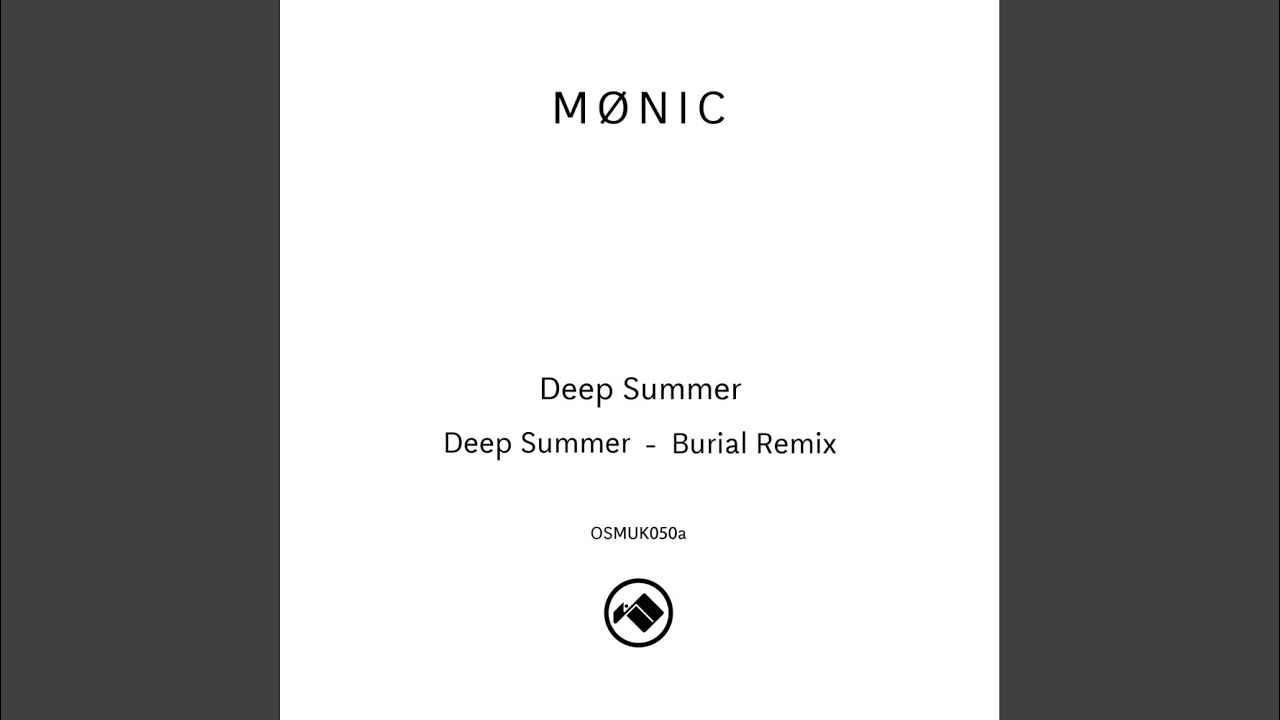 Deep Summer (Burial Remix)