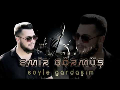 Emir Görmüş / söyle gardaşım /2024