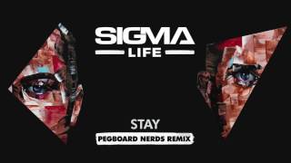 Sigma - Stay (Pegboard Nerds Remix)
