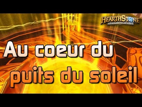 Bras de fer - Au coeur du puit du soleil - HearthStone - FR