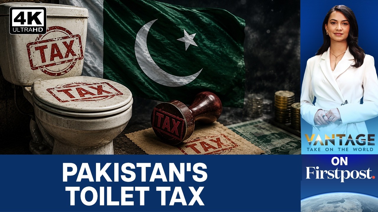 Pakistan's Punjab Province Imposes a New Toilet Tax | Vantage on Firstpost | 4K