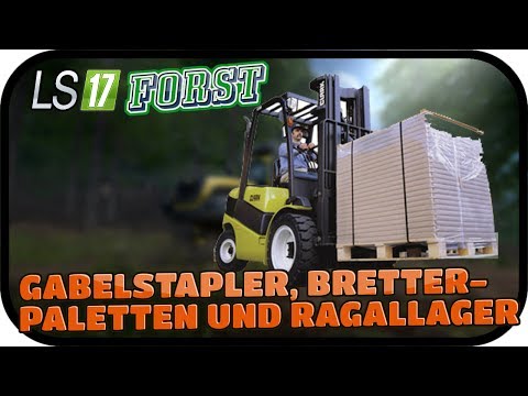 GABELSTAPLER, BRETTERPALETTEN UND RAGALLAGER - LS17 FORST KYFFHÄUSER MODDED #064 ★ Lets Play Farming